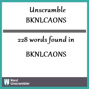 228 words unscrambled from bknlcaons