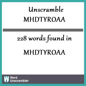 228 words unscrambled from mhdtyroaa