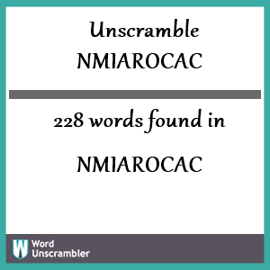 228 words unscrambled from nmiarocac