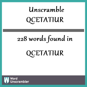 228 words unscrambled from qcetatiur