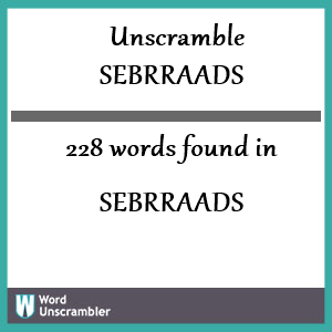 228 words unscrambled from sebrraads