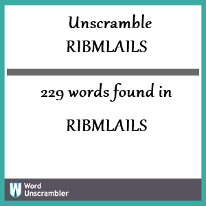 229 words unscrambled from ribmlails