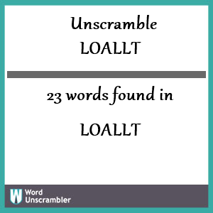 23 words unscrambled from loallt