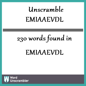 230 words unscrambled from emiaaevdl