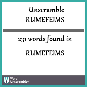 231 words unscrambled from rumefeims