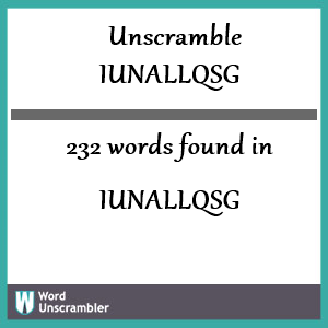 232 words unscrambled from iunallqsg