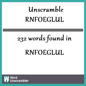 232 words unscrambled from rnfoeglul
