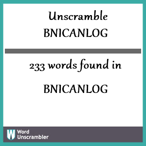 233 words unscrambled from bnicanlog