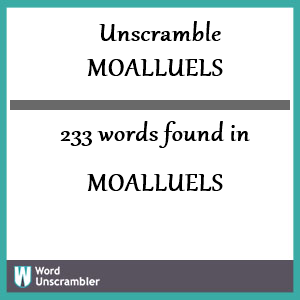 233 words unscrambled from moalluels