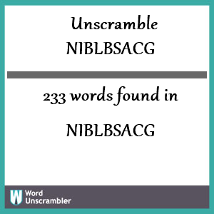 233 words unscrambled from niblbsacg