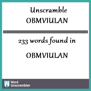 233 words unscrambled from obmviulan