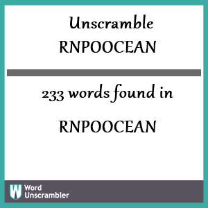 233 words unscrambled from rnpoocean