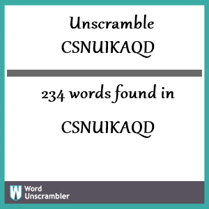 234 words unscrambled from csnuikaqd