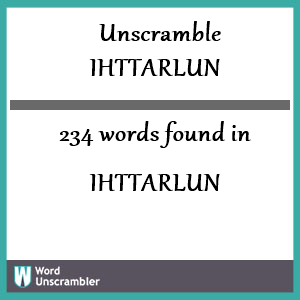 234 words unscrambled from ihttarlun