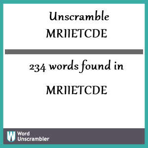234 words unscrambled from mriietcde