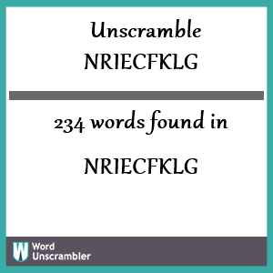 234 words unscrambled from nriecfklg