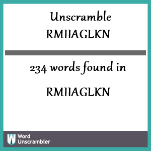 234 words unscrambled from rmiiaglkn