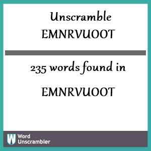 235 words unscrambled from emnrvuoot