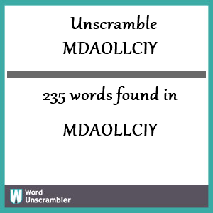 235 words unscrambled from mdaollciy