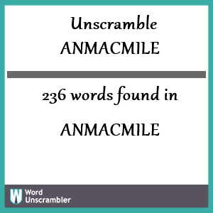 236 words unscrambled from anmacmile