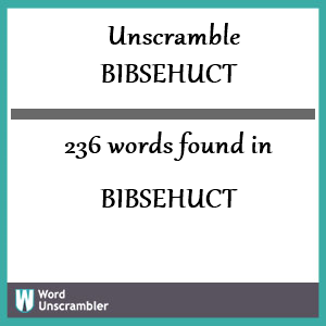 236 words unscrambled from bibsehuct