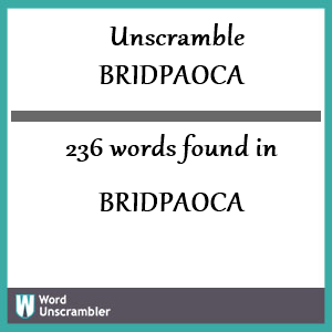 236 words unscrambled from bridpaoca