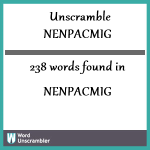 238 words unscrambled from nenpacmig