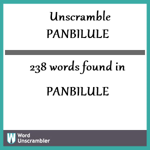 238 words unscrambled from panbilule