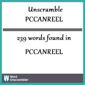 239 words unscrambled from pccanreel