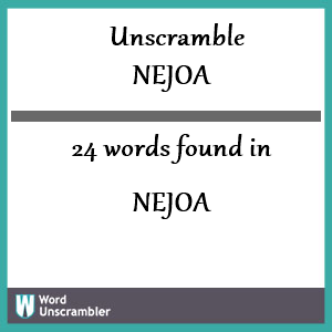 24 words unscrambled from nejoa