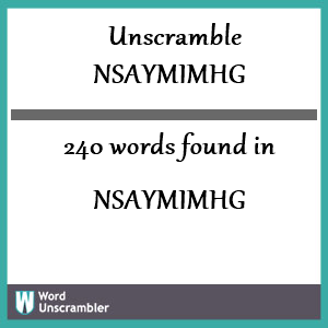 240 words unscrambled from nsaymimhg