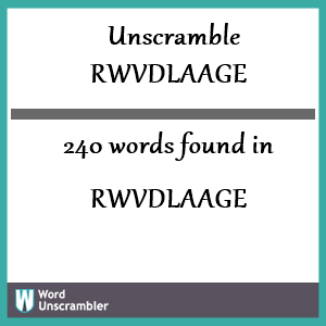 240 words unscrambled from rwvdlaage