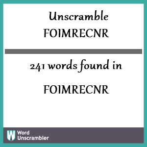 241 words unscrambled from foimrecnr