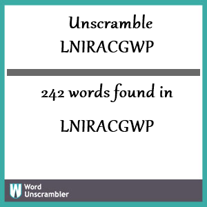 242 words unscrambled from lniracgwp