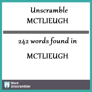 242 words unscrambled from mctlieugh