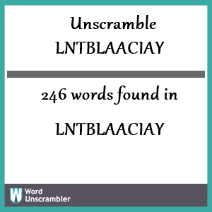 246 words unscrambled from lntblaaciay