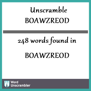 248 words unscrambled from boawzreod