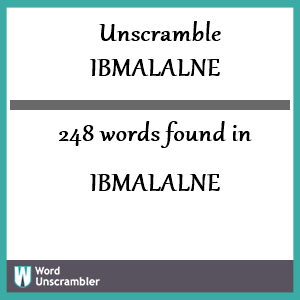 248 words unscrambled from ibmalalne
