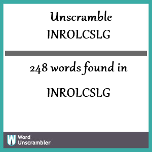 248 words unscrambled from inrolcslg