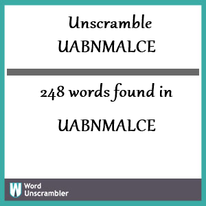 248 words unscrambled from uabnmalce