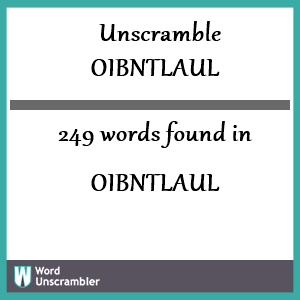 249 words unscrambled from oibntlaul