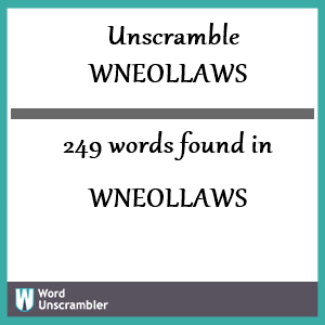 249 words unscrambled from wneollaws