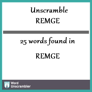 25 words unscrambled from remge