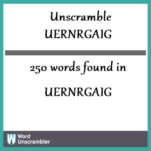 250 words unscrambled from uernrgaig