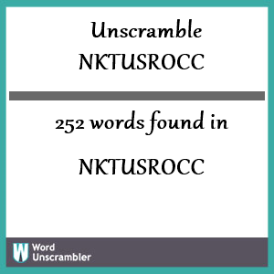 252 words unscrambled from nktusrocc