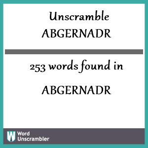 253 words unscrambled from abgernadr