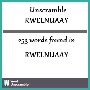 253 words unscrambled from rwelnuaay