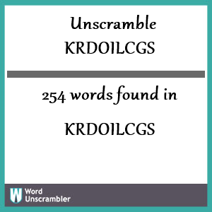 254 words unscrambled from krdoilcgs