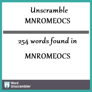 254 words unscrambled from mnromeocs