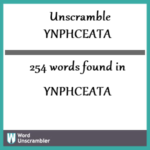 254 words unscrambled from ynphceata